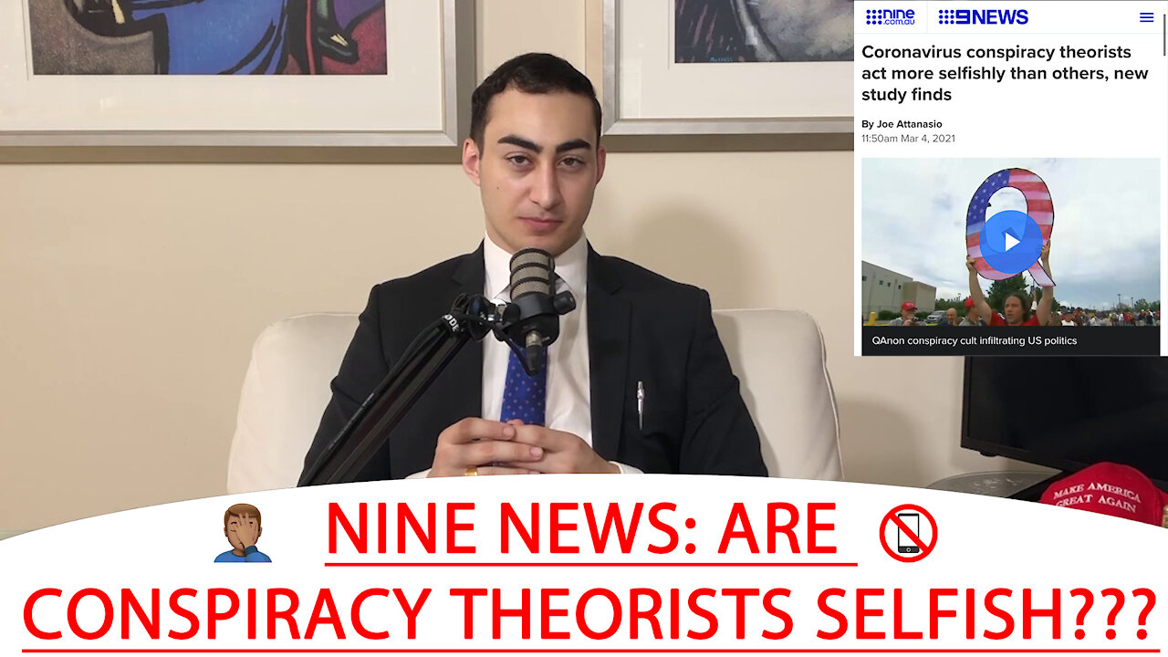 🔴 NINE NEWS: ARE CONSPIRACY THEORISTS SELFISH??? 🤦🏽♂️ 📵