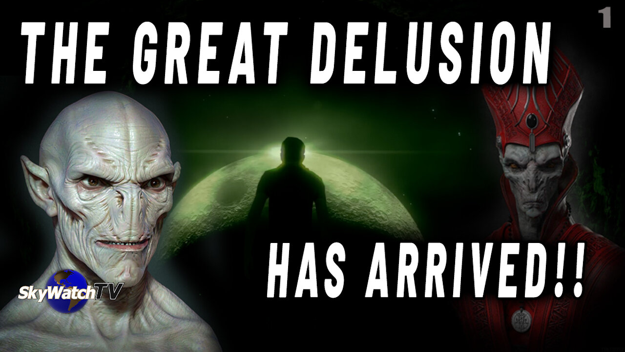 THE GREAT DELUSION IS HERE AND MANY WILL BE DECEIVED!!