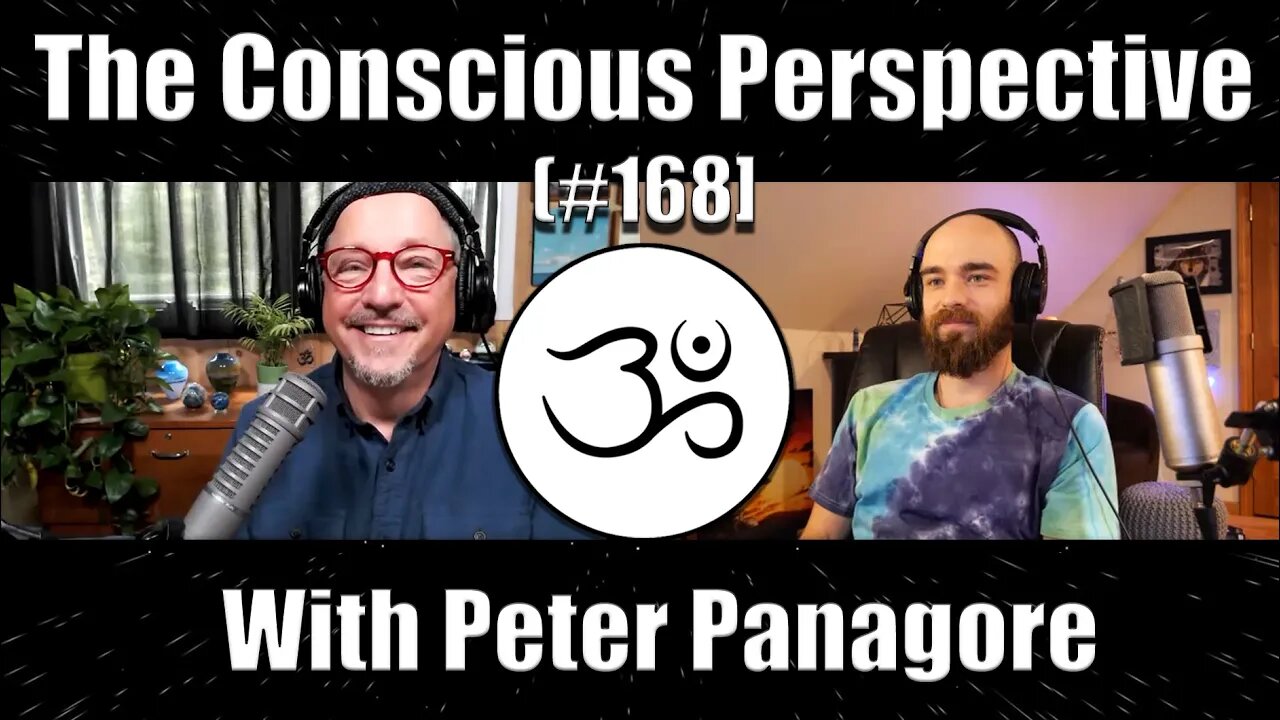 Seeing the Light with Peter Panagore | The Conscious Perspective [#168]