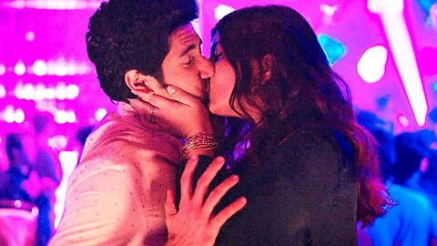 Eternally Confused and Eager for Love / Kiss Scene — Ray and Riya (Vihaan Samat and Dalai)"