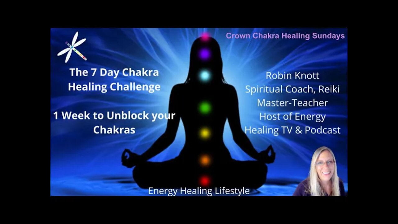Day 7 of The 7 Day Chakra Healing Challenge