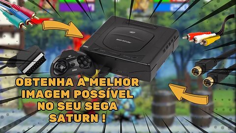 Como obter a melhor qualidade de imagem no Sega Saturn: Cabos e Adaptadores!
