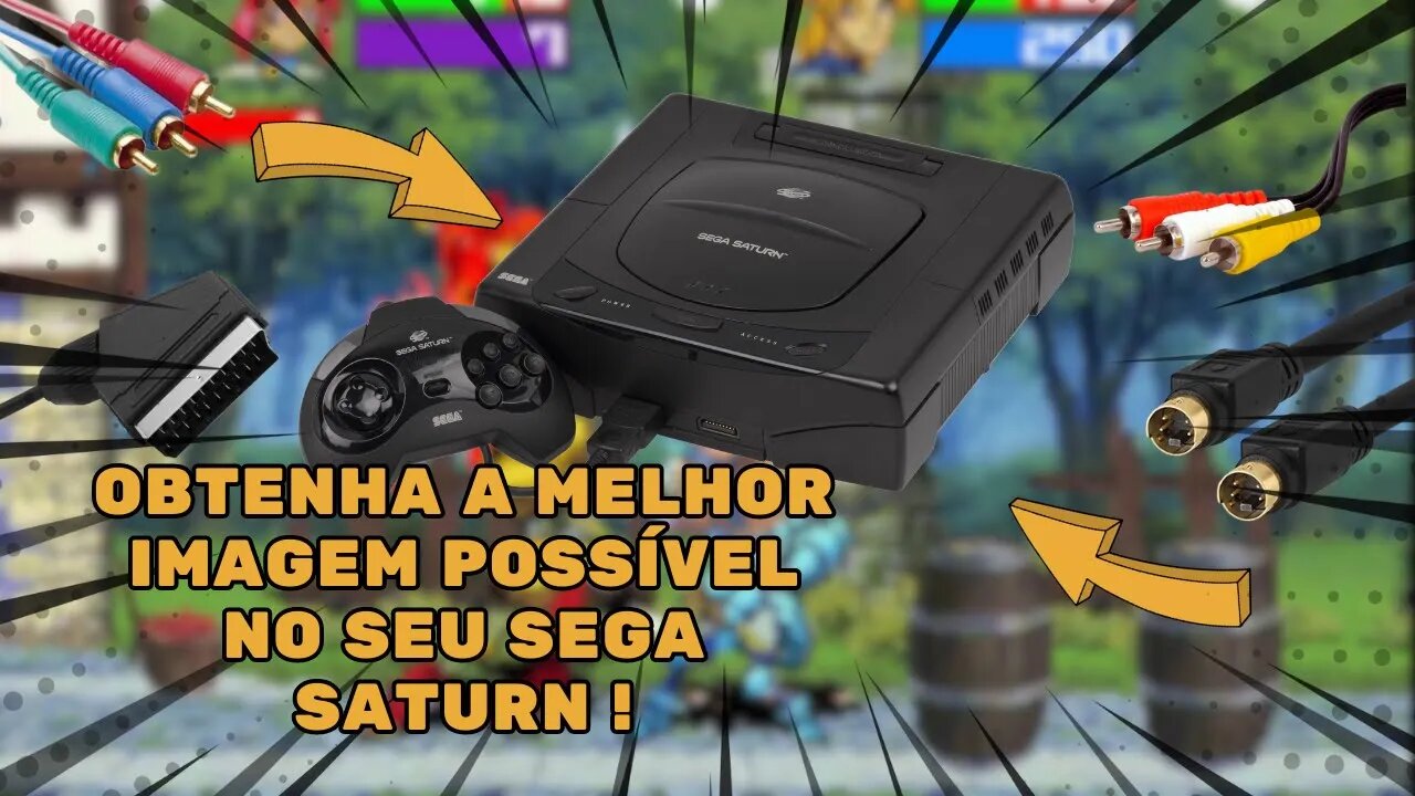 Como obter a melhor qualidade de imagem no Sega Saturn: Cabos e Adaptadores!