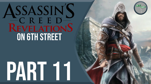 Assassin's Creed: Revelations on 6th Street Part 11