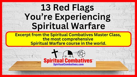 13 Red Flags You’re Experiencing Spiritual Warfare (read about special offer below)—06/20/2024