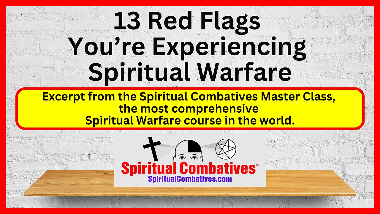 13 Red Flags You’re Experiencing Spiritual Warfare (read about special offer below)—06/20/2024