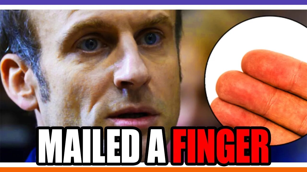 Macron Mailed A Real Finger 🟠⚪🟣 NPC Global