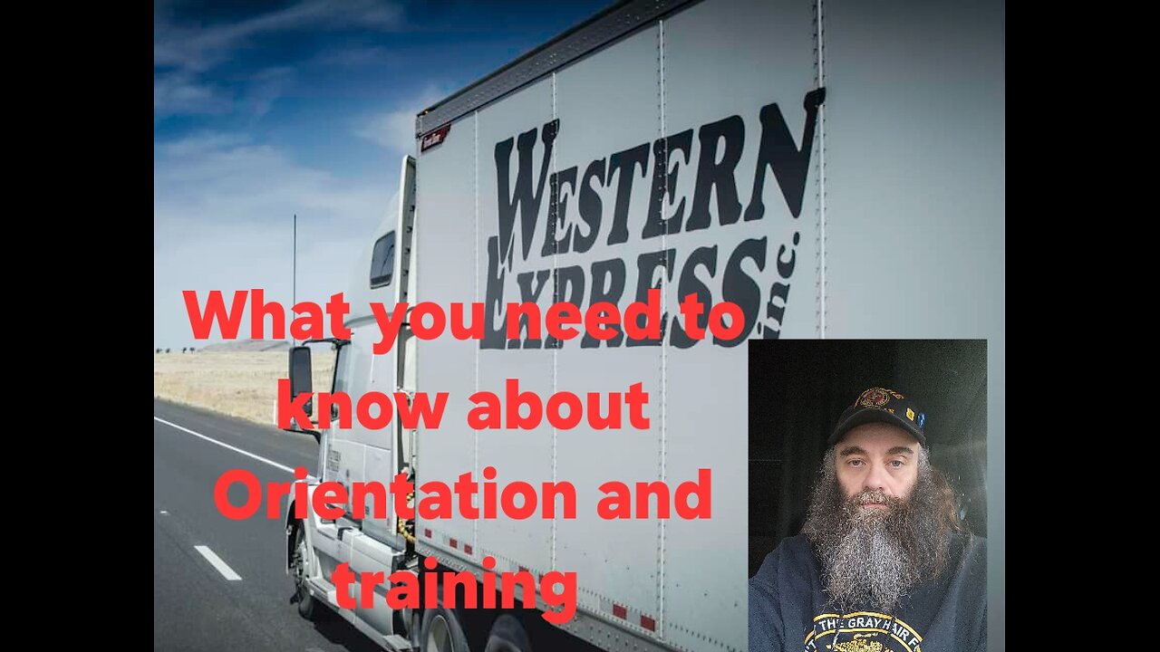 Orientation and Training with Western Express... what to Expect