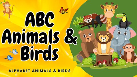 ABC Animals & Birds | Alphabet Animals & Birds | ABC Sing & Play