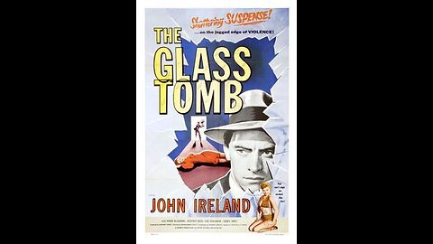 Movie From the Past - The Glass Tomb - AKA The Glass Cage - 1955