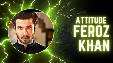Feroz Khan attitude 🔥