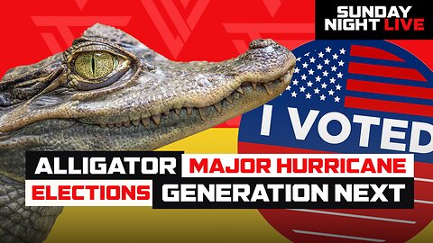 GIANT ALLIGATOR // MAJOR HURRICANE // PRESIDENTIAL DEBATES// GENERATION NEXT