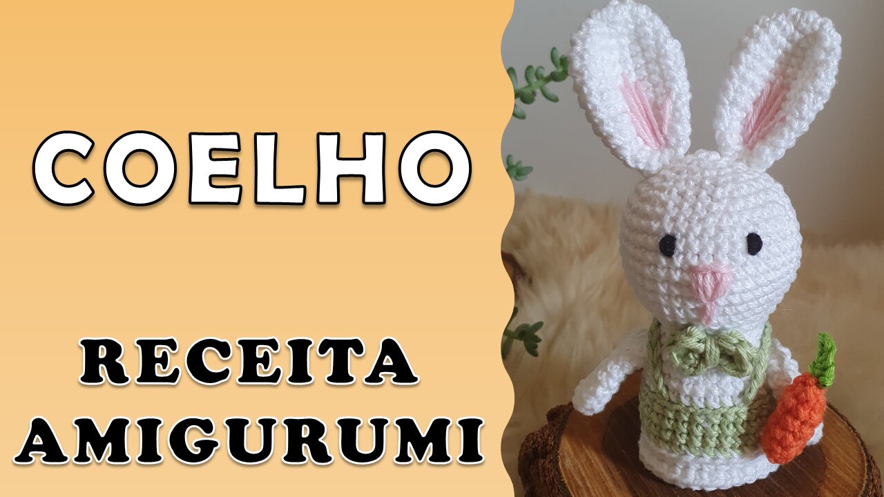 Coelho / Coleção Páscoa / Receita Amigurumi