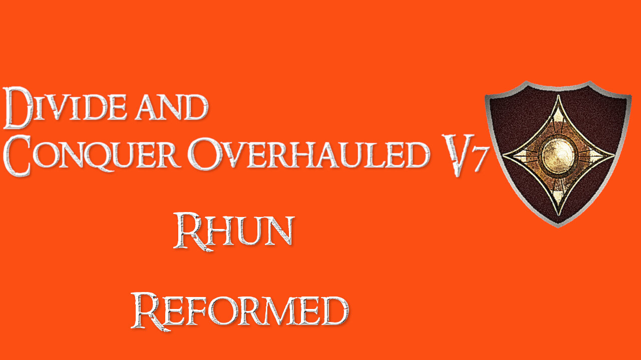 Divide and Conquer Overhauled V7: Thalios Bridge - Rhun faction overview