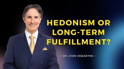 Why Hedonistic Happiness Will Not Lead to Lasting Fulfillment | Dr John Demartini