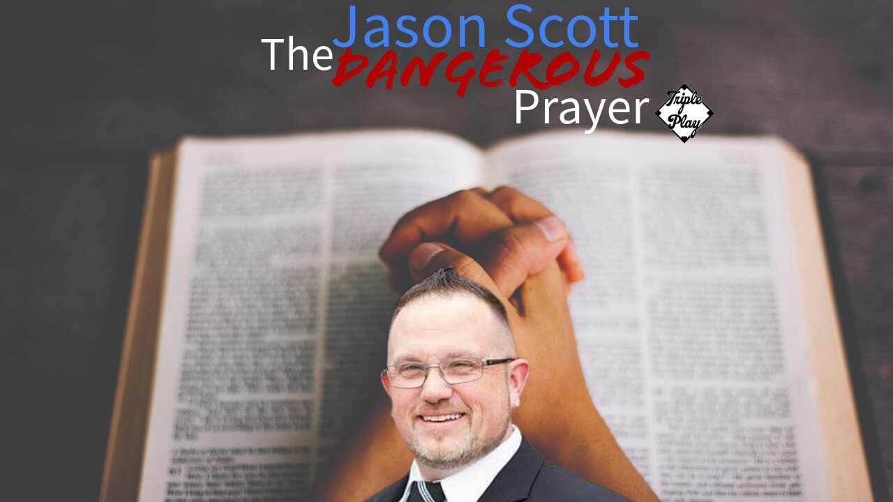 Jason Scott The Dangerous Prayer