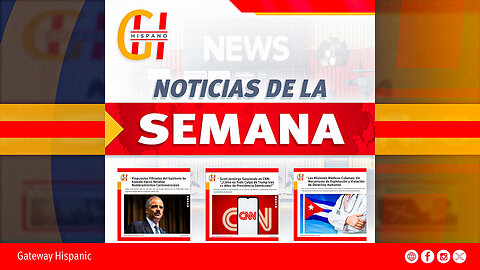 NOTICIAS DE LA SEMANA | GATEWAY HISPANIC