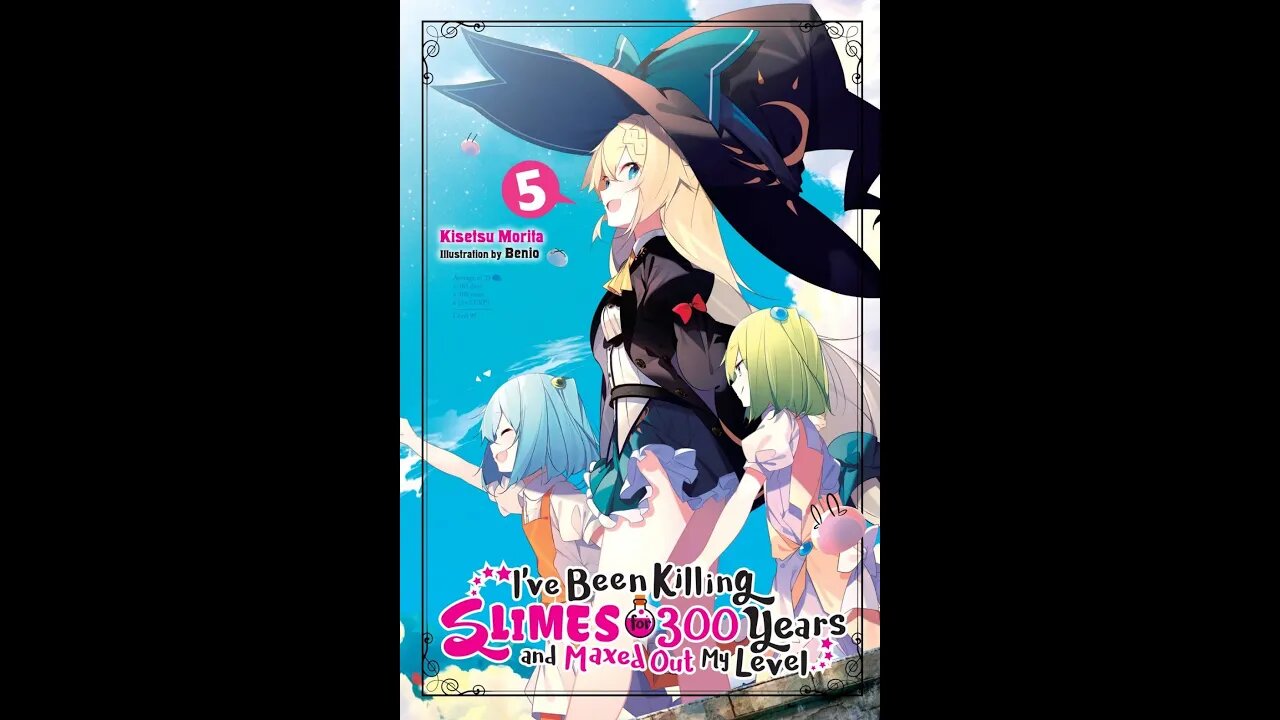 I’ve Been Killing Slimes for 300 Years and Maxed Out My Level Volume 5