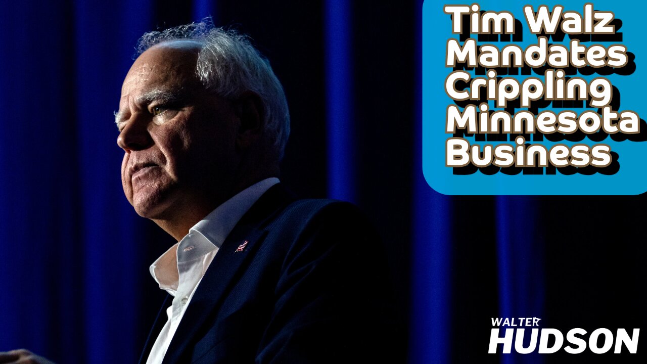 Tim Walz Business Mandates Will Cripple Minnesota Economy