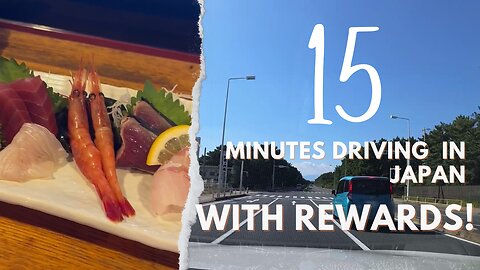 15 minutes drive in Japan with rewards