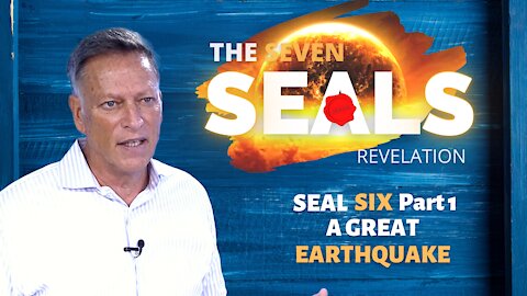 Sixth Seal (Part 1) - A Great Earthquake | 10.04.2021 | Don Steiner