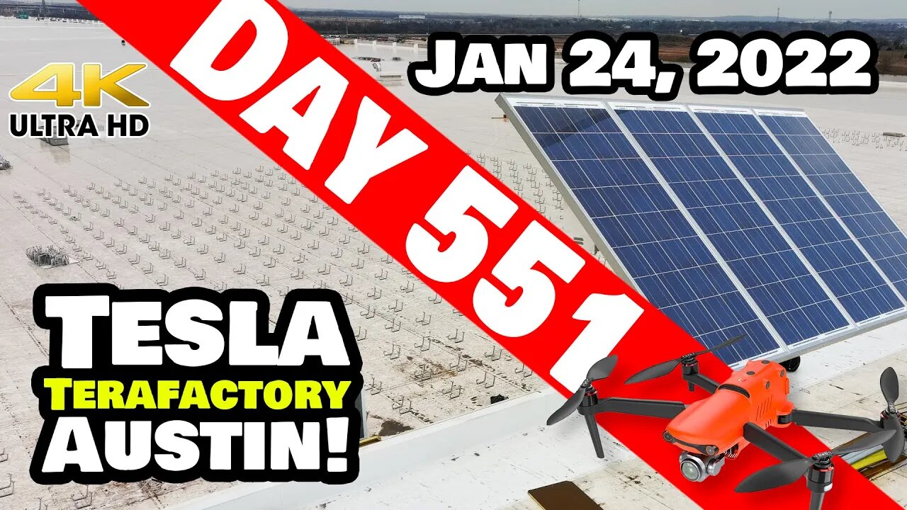 Tesla Gigafactory Austin 4K Day 551 - 1/24/22 - Tesla Terafactory - GIGA TEXAS; POWERED BY THE SUN!