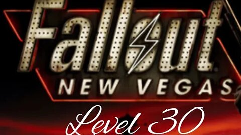 Fallout new Vegas getting to level 30