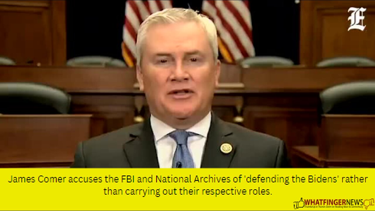 James Comer accuses the FBI and National Archives of 'defending the Bidens' rather than carrying out