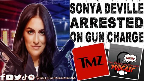 Sonya Deville ARRESTED on Gun Possession Charges | Clip from Pro Wrestling Podcast Podcast | #wwe