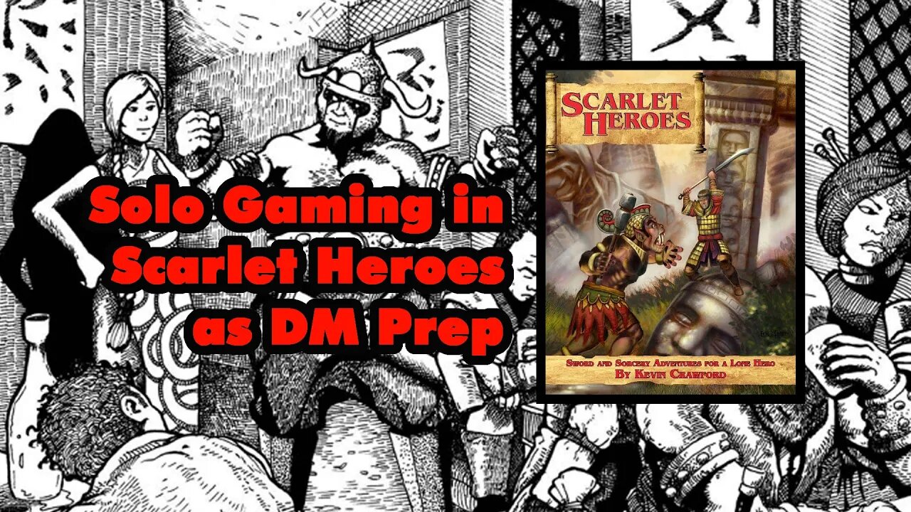 Solo Gaming with Scarlet Heroes