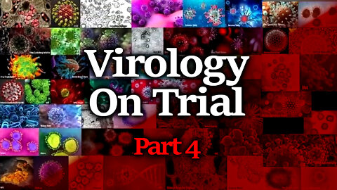 Exploring The Fallacious Foundation Of Virology w/ Drs. Cowan, Kaufman & Lanka (Virology On Trial)