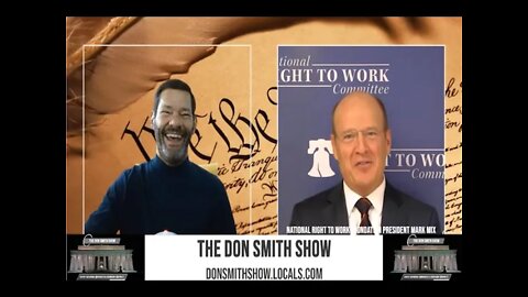 The Don Smith Show: Big Labor Bosses and Biden a Bad Combination for Hardworking Americans' Freedom
