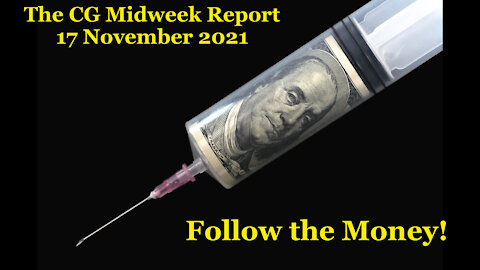 The CG Midweek Report (17 November 2021) - Follow the Money!