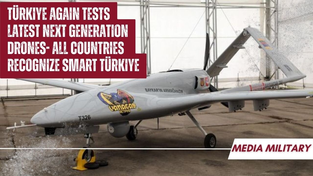 Türkiye Kembali Menguji Drone Generasi Terbaru Terbaru: Semua Negara Mengakui Smart Türkiye