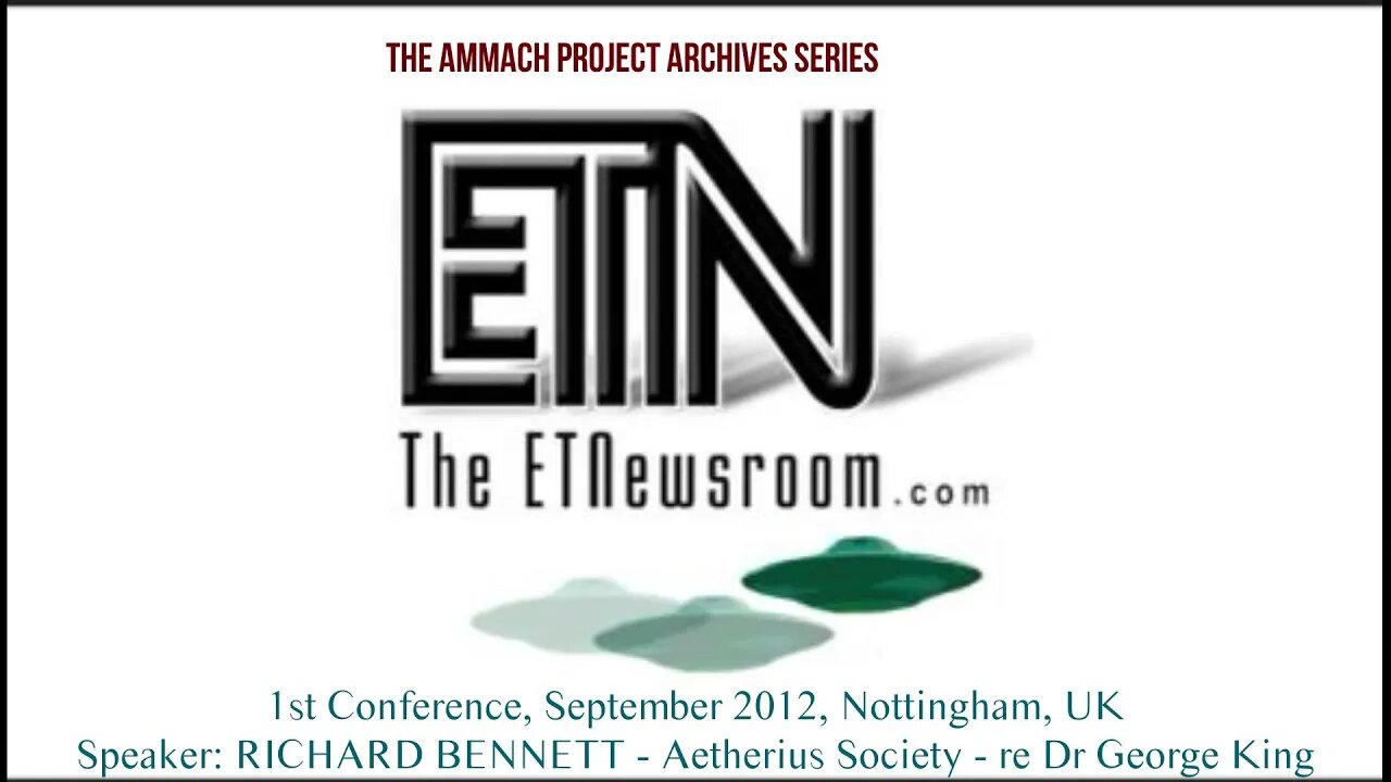 Ammach Project Archives 2012 Conference Series RICHARD BENNETT AETHERIUS SOCIETY 59 23'