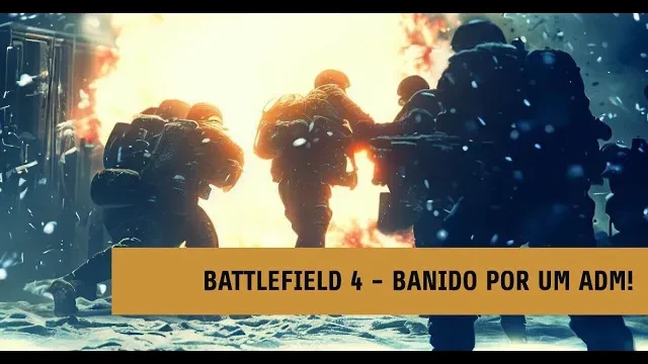 Banido do BF4: Quando o ADM Cai, Quem Paga é Você!!!