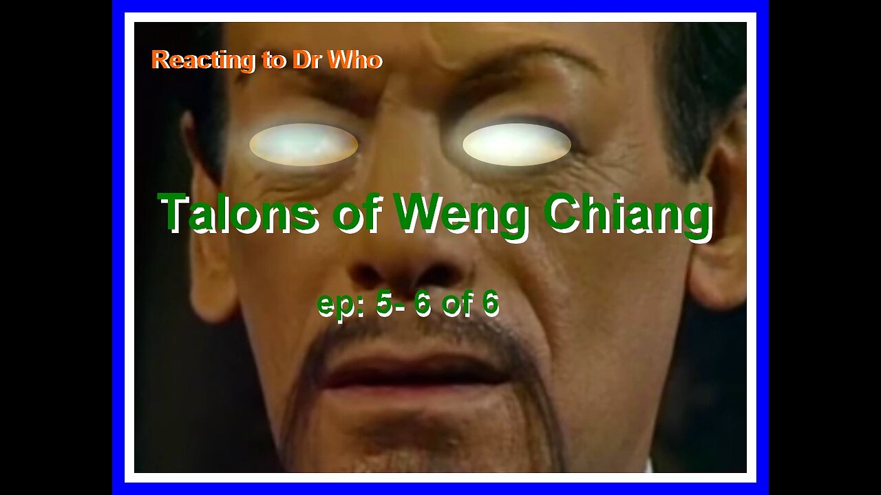 Reacting to Dr Who; Talons of Weng Chiang ep 5-6 of 6