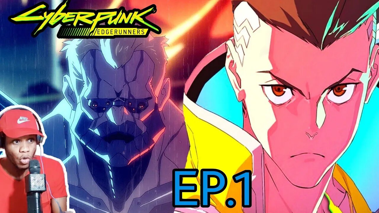 Cyberpunk: Edgerunners episode 1 Reaction