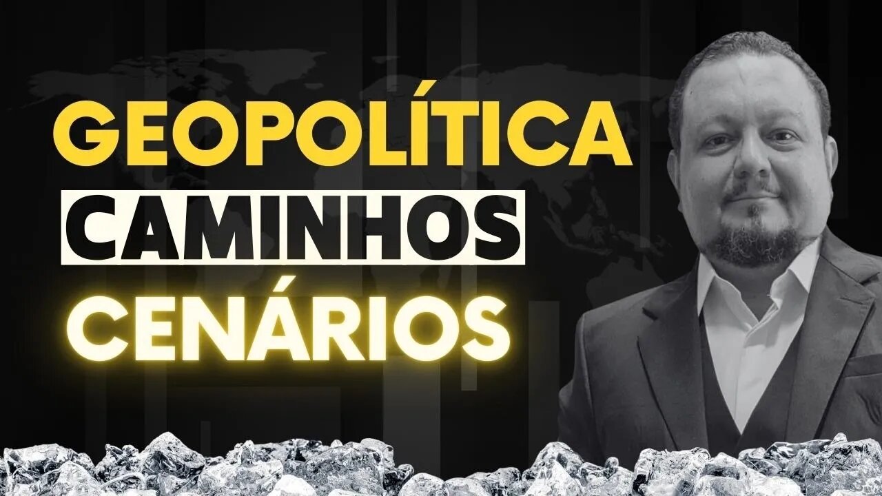 Cenário Geopolítico, Caminhos E O Que Vai Acontecer