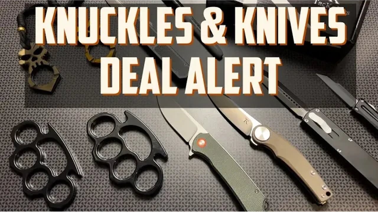 Knuckles & Knives Deal Alert