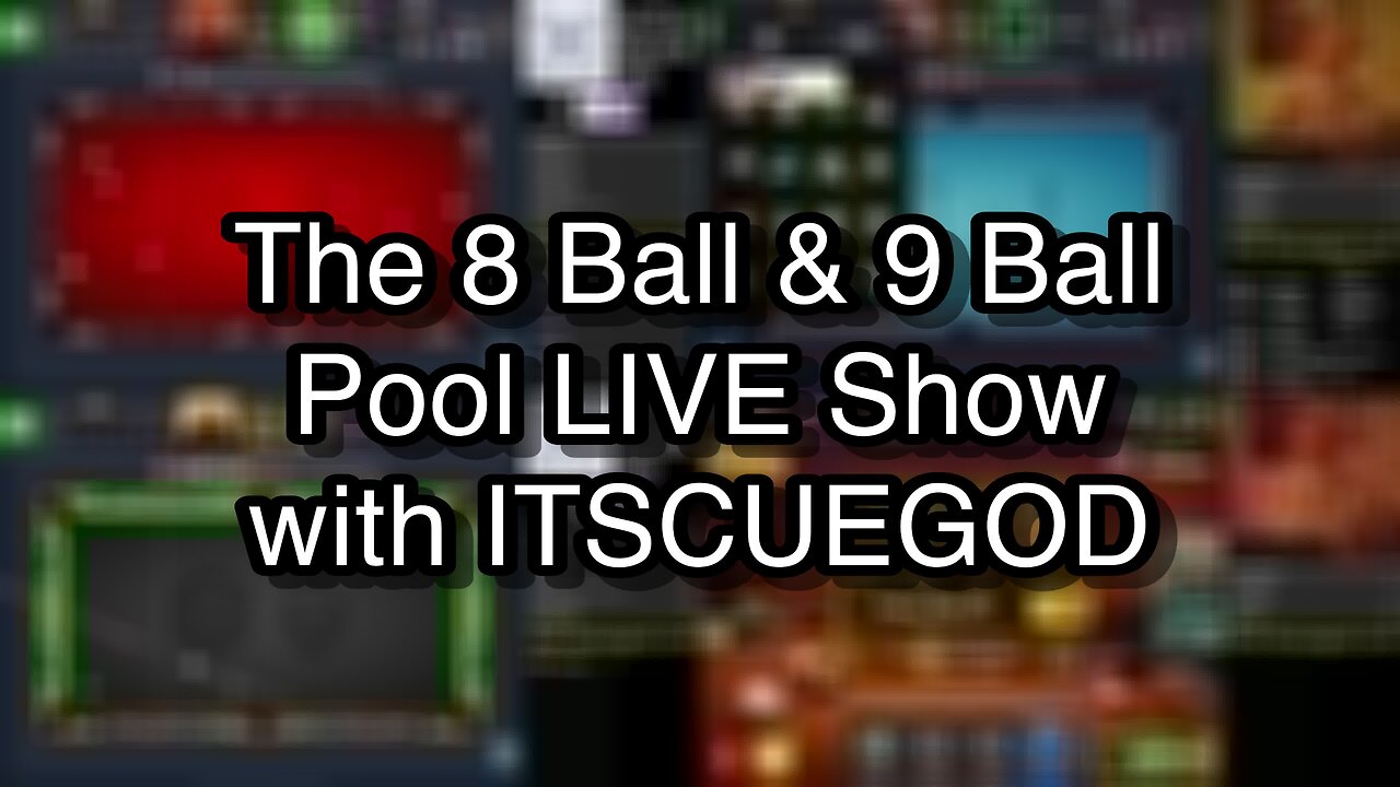 The 8 Ball & 9 Ball Pool LIVE Show with ITSCUEGOD