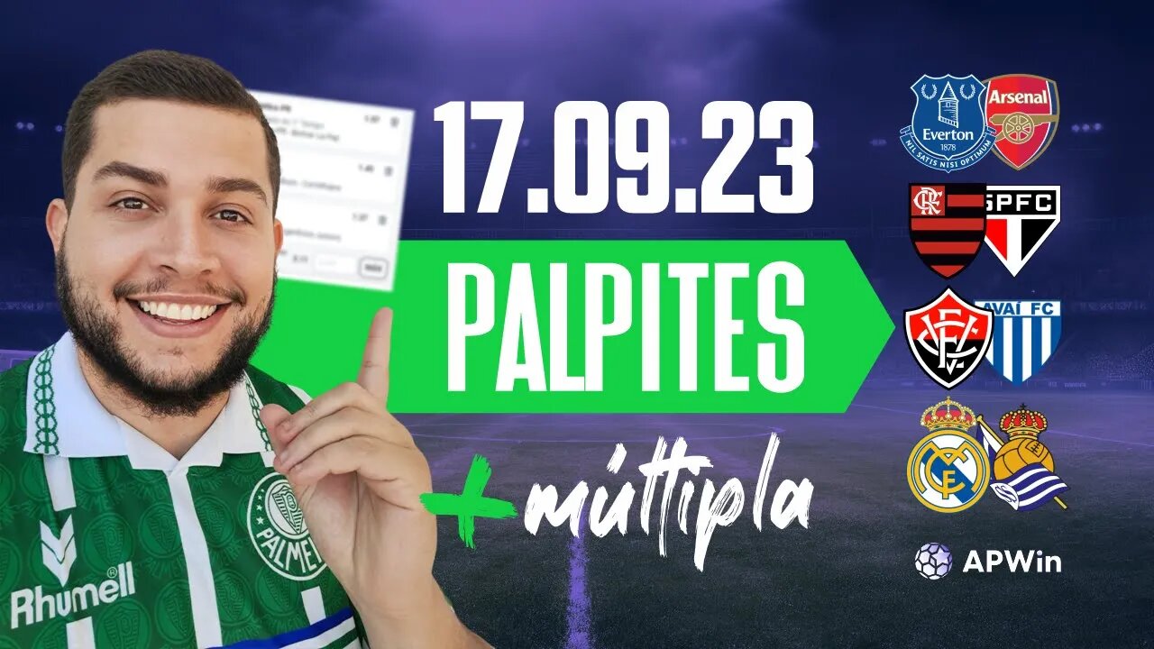 PALPITES DE FUTEBOL PARA HOJE 17 09 2023 + BILHETE DE APOSTA MÚLTIPLA