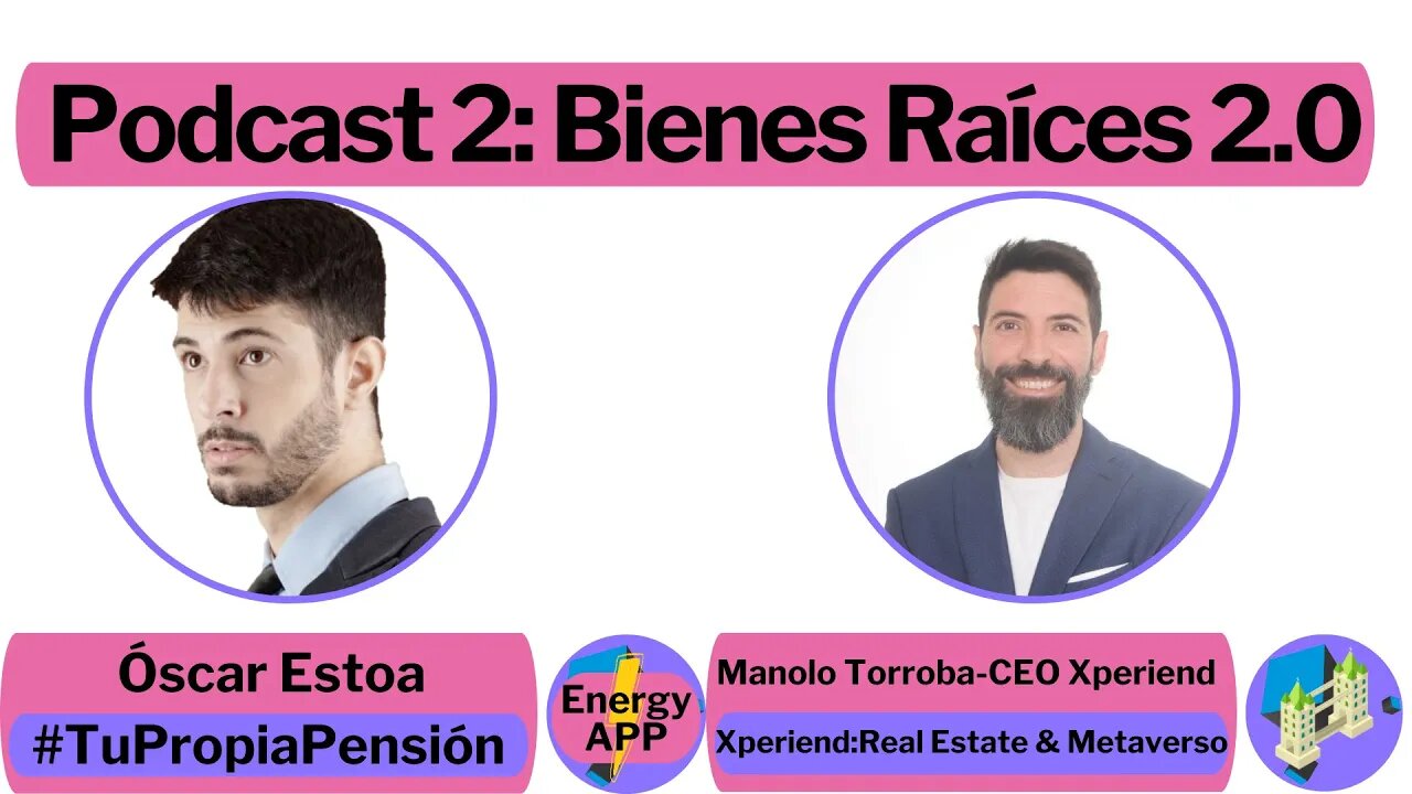 Podcast 2: Bienes Raíces 2.0 con historia de okupas incluída.