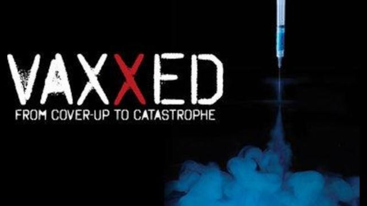 VAXXED - DO ENCOBRIMENTO À CATÁSTROFE / O FILME QUE NÃO QUEREM QUE VOCÊ VEJA. (LEGENDADO PT_BR)