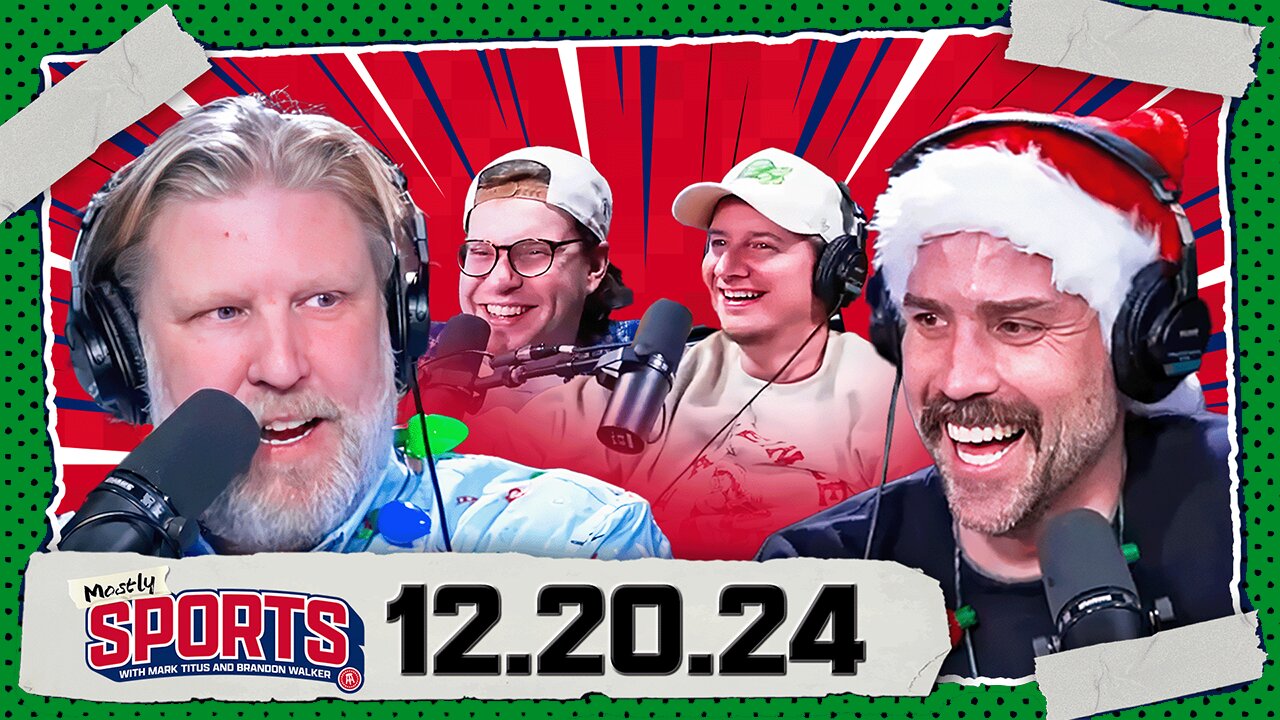 The 2nd Annual Mostly Sports Christmas Spectacular | EP 315 | 12.20.24