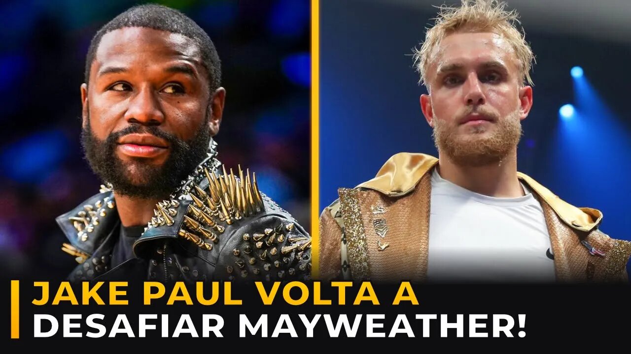 JAKE PAUL DESAFIA FLOYD MAYWEATHER PARA LUTA DE INVICTOS NO BOXE!