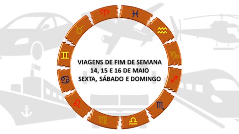 Astrologia - Dicas de viagem - dias 14, 15 e 16 de maio