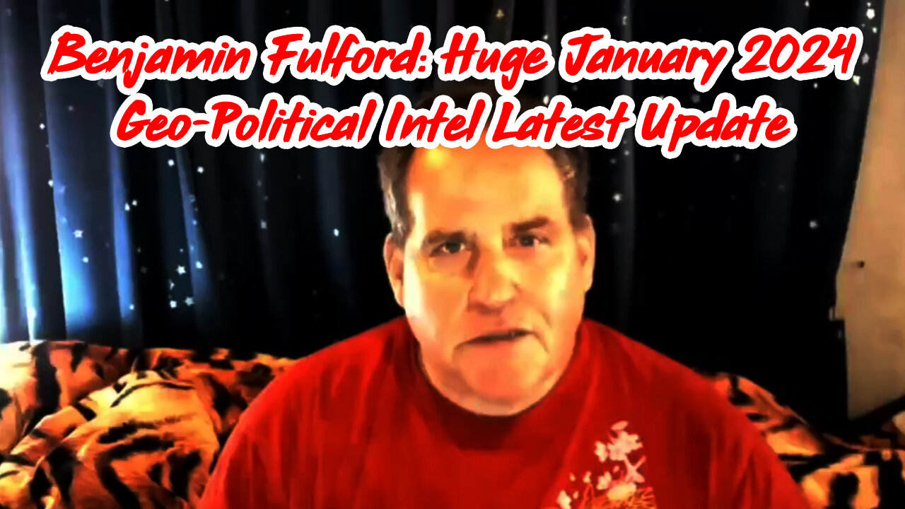 Benjamin Fulford HUGE January 2024 Geo-Political Intel Latest Update