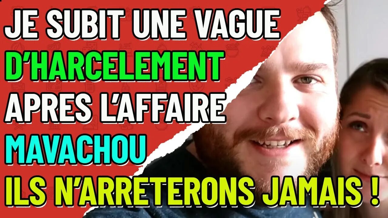 Je subit du harcèlement suite à mes vidéos sur Mavachou et Adrien !