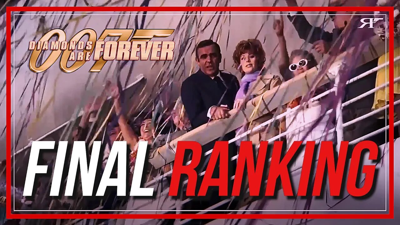 Diamonds Are Forever final RANKING - James Bond 007